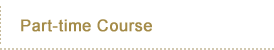 Part-time Course